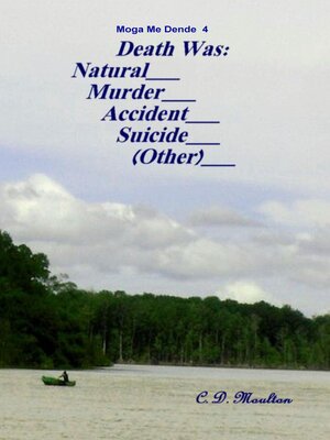 cover image of Death Was.... Natural.... Murder.... Accident.... Suicide.... (Other)